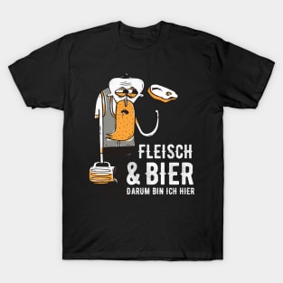 Fleisch & Bier darum bin ich hier T-Shirt